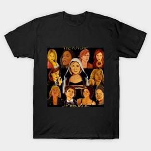 Is the Future Going to be All Girl? T-Shirt